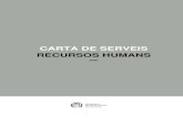 CARTA DE SERVEIS RECURSOS HUMANS · Horari (presencial / virtual) Presencial i telefònica: de dilluns a divendres de 9 a 14h Aquest horari podria modificar-se durant els períodes