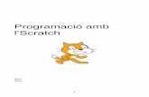 Programació amb l’Scratch - WordPress.com · 2019-03-20 · grups: Movimiento, Apariencia, Sonido, Lápiz, Control, Sensores, Números, Variables. Una pantalla d’Scratch té