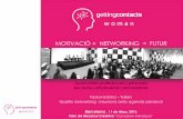 MOTIVACIÓ + NETWORKING = FUTUR · 2018-04-19 · Especialista en marketing i tendències en xarxes socials “I’ma woman in a men´s world” Fundadora, CEO de Gracie Opulanza
