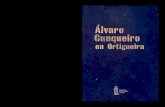 Consello Da Cultura Galegaconsellodacultura.gal/.../CCG_2011_Alvaro-Cunqueiro-en-Ortigueira.pdf · Mi Ortigueira ..... 47 Estampas orteganas ..... 50 Un viaje al Condado ..... 53.