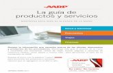 La guía de productos y servicios - AARP · AARP no es la empresa aseguradora ni hace recomendaciones sobre planes de salud para particulares. Le pedimos que evalúe sus necesidades