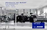 Historia de BASF La química que une · 2018-10-05 · Historia de BASF La química que une 1865 – 2015 BASF celebra en 2015 su 150 aniversario. Descubra una historia empresarial