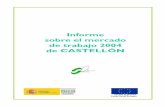 Informe sobre el mercado de trabajo 2004 de …09019ae380787305/SU5GT...Según el informe de la Cámara de Comercio de Castellón, diversos factores han influido negativamente en la