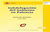 Subdelegación del Gobierno en Palencia4cdffe5e-7e76-49f6-bd28-1fbce4aa7a7b/… · Carta de Servicios 2017-2020. Proteja el medio ambiente. No imprima si no es imprescindible. Edita: