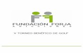 V TORNEO BENÉFICO DE GOLF - Fundación Forja · individuo para alejarse de sus problemas. Nuestros programas permiten contar con el apoyo y la cooperación del entorno familiar y