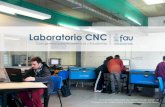 Laboratorio CNC - FAU U. de Chile · El Laboratorio CNC funciona bajo un sistema de horas asignadas mediante una plataforma digital de administración. Para trabajar en el taller