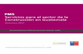 Servicios para el sector de la Construcción en …...Estudio de mercado / Servicios para el sector de la Construcción en Guatemala /2017 Página 8 Por lo tanto, los proyectos habitacionales