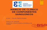 MANEJO DE CLINICO DE COMPONENTES SANGUINEOSbancodesangrepuebla.com/wp-content/uploads/2017/01...manejo de clinico de componentes sanguineos q.f.b. j. felipe mejÍa rivera banco de