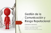Gestión de la comunicación y Riesgo reputacionalcef-ugr.org/wp-content/uploads/2016/11/S8-Francisco-Sierra-Capel.pdf · Perspectivas según la gestión de riesgos: 1) Reputación