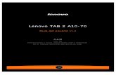Lenovo TAB 2 A10-70€¦ · pulsado el icono de bloqueo y arrastre el control deslizante hacia el icono de desbloqueo, como lo muestra la siguiente imagen. Configuración del patrón