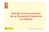 Estudio Antropométrico de la Población Femenina en España€¦ · Caracterizar la forma y dimensiones del cuerpo de la mujer en España permitirá: •Desarrollar un sistema de