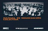 MANUAL DE NEGOCIACIÓN - FESPROSA...Este manual es resultado del trabajo colectivo, a partir de la expe-riencia acumulada en el acompañamiento de trabajadores y orga-nizaciones sindicales