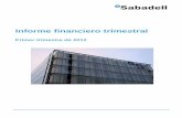 Informe Financiero Trimestral 1T12 - Banco Sabadell · Inspección de la Agencia Tributaria en cuanto a deducibilidad fiscal de fondos de comercio. Core capital del 11,88%, frente