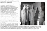 Historia de la Escuela Técnica N°6 Chacabuco de Morón · 2019-10-16 · Historia de la Escuela Técnica N°6 Chacabuco de Morón En junio de 1949 se celebró la inauguración de