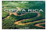 Descubrir el corazón de Costa Rica con Lonely Planet....El Bosque Nuboso Monteverde (p. 102) debe gran parte de su imponen-te belleza natural a los colonos cuáqueros que fomentaron