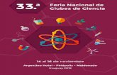 33.ª Feria Nacional de Clubes de Ciencia / 1 · La 33.a Feria Nacional se realiza en la ciudad de Piriápolis, entre el 14 y el 16 de noviembre de 2019, y es el punto culminante