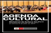 AGENDA CULTURAL · 2019-06-29 · Agenda Cultural del Ministerio de Cultura Semana del sábado de unio al viernes de ulio Casa Museo José Carlos Mariátegui Martes 02 de julio 07:00