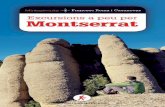 Excursions a peu per Montserrat - cossetania.comMontserrat.indd 2 13/05/16 12:33 3 Presentació Aquest llibre descompon la geografia de Montserrat en 15 itineraris. Fer una tria d’aquesta