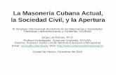 La Masonería Cubana Actual, la Sociedad Civil, y la Aperturaweb.cortland.edu/romeu/UNAMMasonSimpDec2010.pdf · 2013-01-15 · La Masonería Cubana Actual, la Sociedad Civil, y la