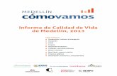 Informe de Calidad de Vida de Medellín, 201redcomovamos.org/wp-content/uploads/2014/06/Inform... · Cinturón Verde Metropolitano como progra-ma de intervención en ladera, movilidad
