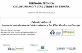JORNADA TÉCNICA CICLOTURISMO Y VÍAS VERDES EN ESPAÑA …viasverdes.com/prensa/documentos/interes/Presentacion... · 2015-02-05 · La bicicleta no sólo es medio de ... Industria