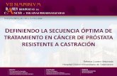 DEFINIENDO LA SECUENCIA ÓPTIMA DE TRATAMIENTO EN …basesbiologicascancer.com/wp-content/uploads/2015/05/Presentaci… · cáncer de próstata metastásico resistente a castración.