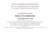 campaña social - Invisibles De Tetuáninvisiblesdetetuan.org/esquemarentaminima.pdf · RENTA MÍNIMA DE INSERCIÓN EN LA COMUNIDAD DE MADRID Ley 15/2001 - Reglamento Decreto 126/2014
