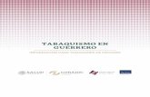 TABAQUISMO EN GUERRERO - gob.mx€¦ · TABAQUISMO EN GUERRERO INFORMACIÓN PARA TOMADORES DE DECISIÓN México. Primer país de las Américas en ratiﬁcar el Convenio Marco para