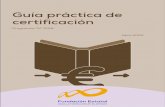 Guía práctica de certificación · Pág. 4 - Guía práctica de certificación – Programas TIC 2018 II. Certificación Participantes Esta pestaña permite cumplimentar, para los