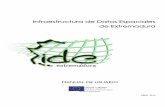 Infraestructura de Datos Espaciales de Extremadura · 2014-04-01 · Infraestructura de Datos Espaciales de Extremadura Manual de usuario Página 3 de 26 1.3.12 IMPORTAR FICHERO 20