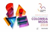COLOMBIAMODA SE RENUEVA Y SE CONSOLIDA COMO · 2019-03-15 · •Los pabellones de la muestra comercial de Colombiamoda 2019, fueron pensados para ofrecer mayor visibilidad a todas