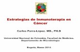 Estrategias de Inmunoterapia en Cáncer...• Avances en la correlación de inmunogenicidad y respuesta terapéutica. • Claridad sobre el papel de linfocitos T CD4 en respuesta anti-tumoral.