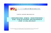 MANUAL DE LA CALIDAD - CES Don Bosco · Todos Se ha revisado el Manual de Calidad en coherencia con los requisitos de la ISO 9001:2015 09/01/18 6 Todos Se ha revisado el Manual de