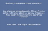 Seminario Internacional UNAM, mayo 2012. Las relaciones …€¦ · Seminario Internacional UNAM, mayo 2012. Las relaciones estratégicas entre China y América Latina y el Caribe.
