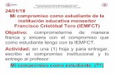 Mi compromiso como estudiante de la€¦ · Mi compromiso como estudiante de la institución educativa monseñor Francisco Cristóbal Toro (IEMFCT) Objetivo: comprometerme de manera