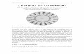 LA MÀGIA DE L’ANIMACIÓ - Girona · 2009-07-28 · sobre persistència retiniana a partir de l’anàlisis de l’anomenat “enigma del tancat” : és l’efecte òptic que es
