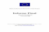 Informe Final - sumate.org€¦ · Informe Final MOE-UE Venezuela 2006, página 1 de 67 Índice 1. Sumario 2. Antecedentes de la Misión 3. Panorama político 3.1. De las Elecciones