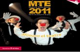 MTE 2011.pdf · L’artista i el pedagog és el binomi fantàstic que permet tenir aquest doble punt de vista en un programa de formació i permet cercar el punt d’unió entre els