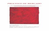PROCESOS DE MERCADO · Yeso y pigmentos sobre tela y madera Julio Toquero, 2005 “Subyace en este cuadro una reflexión relativa al cambio, a la energía —acción vigorosa— y