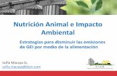 Nutrición Animal e Impacto Ambiental³n Animal 2016...Nutrición Animal e Impacto Ambiental Estrategias para disminuir las emisiones de GEI por medio de la alimentación Sofía Macaya