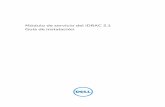 Módulo de servicio del iDRAC 2.1 Guía de instalación · Este producto está protegido por leyes internacionales y ... En el módulo de servicio del iDRAC 2.1, puede personalizar