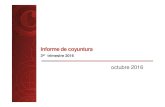 Informe de coyuntura - camaranavarra.com · Informe de coyuntura 3er trimestre 2016 octubre 2016. ... 4,2% en 2016 (4% en 2015) pero por debajo del crecimiento medio de la década