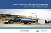 Agua para las zonas periurbanas de Lima Metropolitana€¦ · el servicio a las zonas periféricas de la ciudad. A sus 43 años de experiencia empresarial y técnica, se suman las