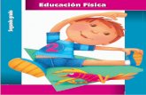 Educación Física · 2020-03-26 · Educación Física. Segundo grado fue desarrollado por la Dirección General de Materiales Educativos (dgme), de la Subsecretaría de Educación