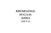 MEMORIA IPCVA AÑO 2013 · 4 1. c.4.7- apacitación de Periodistas……………………………………………………………………………………….37