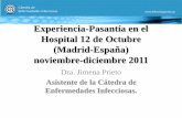 Experiencia-Pasantía en el Hospital 12 de Octubre (Madrid ... · Hospital 12 de Octubre (Madrid-España) noviembre-diciembre 2011 ... – Ag PP65 que se había extraído de rutina