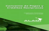 Convenio de Pagos y Créditos Recíprocos - ALADIaladi.org/sitioAladi/documentos/conveniodepagos/... · algunas modalidades de integración y cooperación económica, entre las que