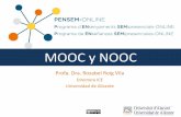 MOOC y NOOC - ua · 2019-02-07 · MOOC: La competencia emocional para el progreso profesional en Educación Superior, empoderamiento y equidad de género ante los retos del siglo