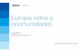 Europa: retos y oportunidades - BBVA Research€¦ · Europa: retos y oportunidades / Febrero 2012 Página 11 ¿Qué temían algunos críticos que podía pasar en una unión monetaria?