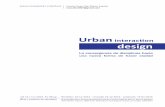Urban interaction design...Urban Interaction Design: La convergencia de disciplinas hacia una nueva... Manu Fernández González In a time of crisis in traditional urban policies and